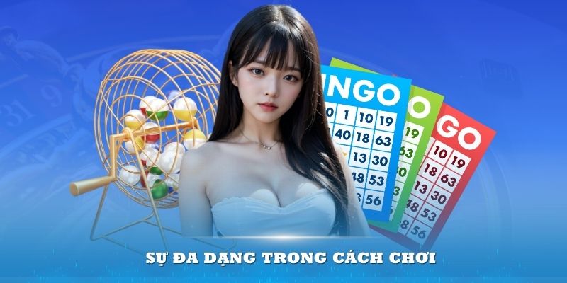 Sự đa dạng trong cách chơi xổ số Bingo18 là điểm cộng lớn đối với tựa game