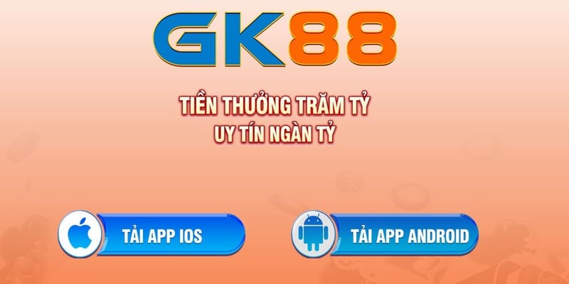 Tải app Gk88 nhanh chóng dành cho phiên bản của Android